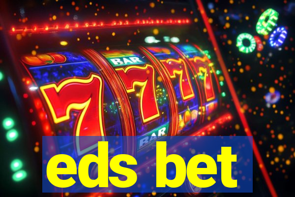 eds bet